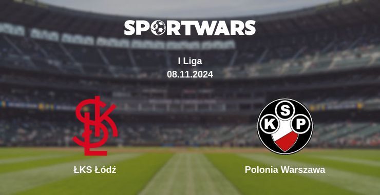 ŁKS Łódź — Polonia Warszawa watch online for free 08.11.2024