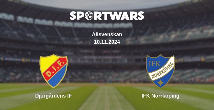 Result of the Djurgårdens IF — IFK Norrköping match, 10.11.2024