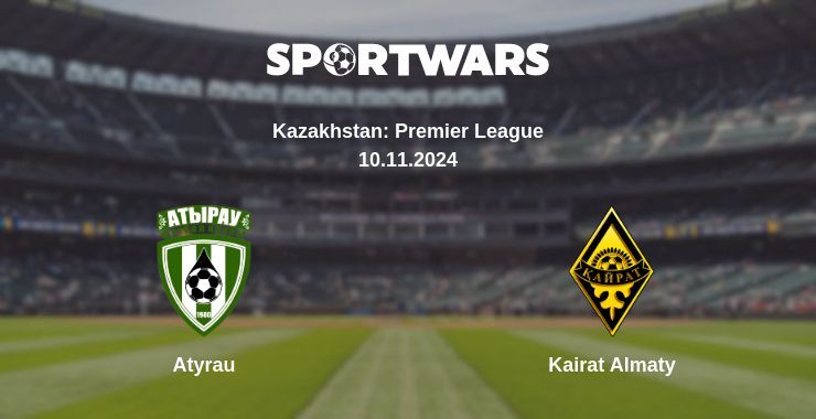 Result of the Atyrau — Kairat Almaty match, 10.11.2024