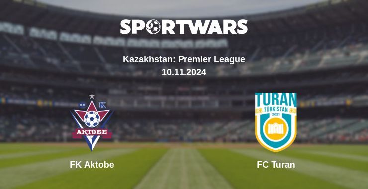 Result of the FK Aktobe — FC Turan match, 10.11.2024