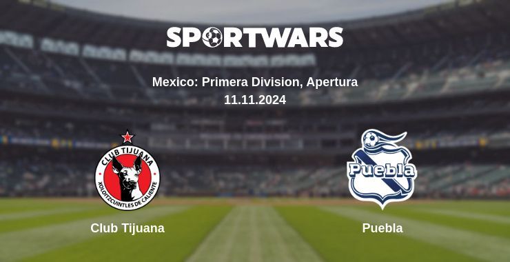 Result of the Club Tijuana — Puebla match, 11.11.2024