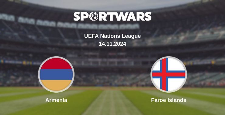 Result of the Armenia — Faroe Islands match, 14.11.2024