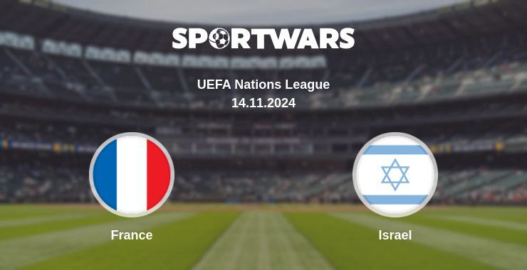 Result of the France — Israel match, 14.11.2024