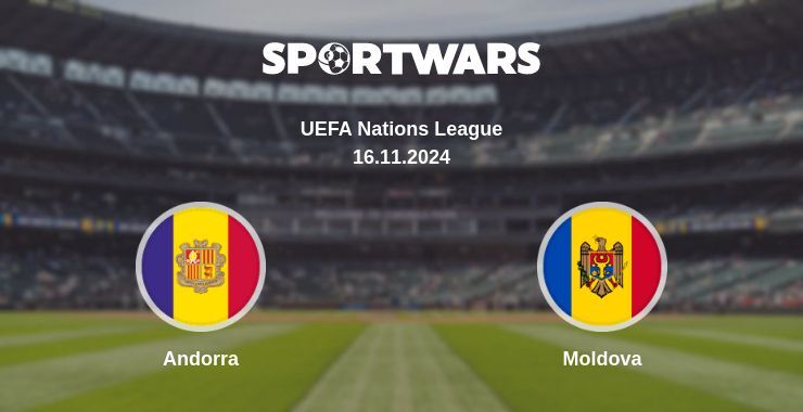 Result of the Andorra — Moldova match, 16.11.2024