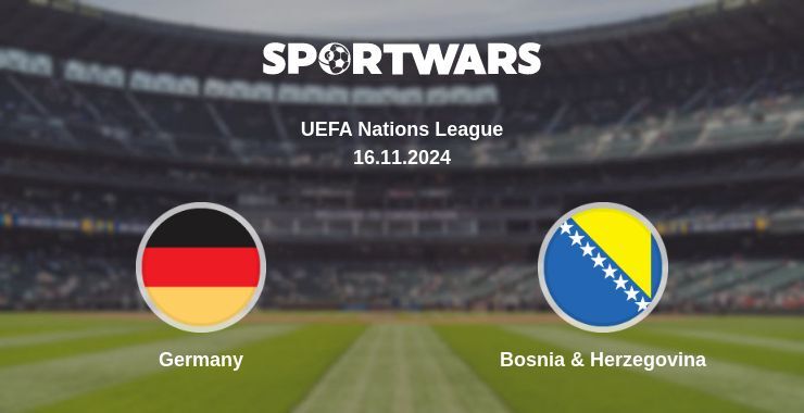 Result of the Germany — Bosnia & Herzegovina match, 16.11.2024