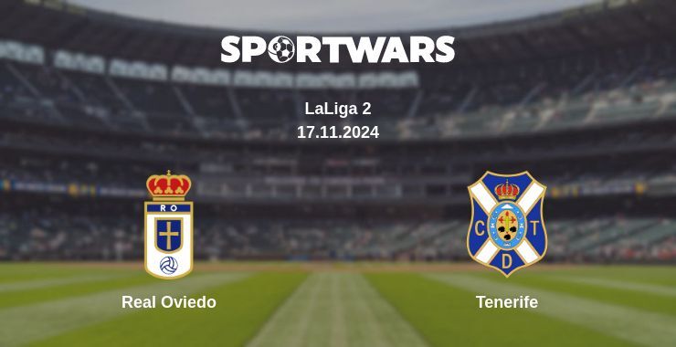 Real Oviedo — Tenerife watch online for free 17.11.2024