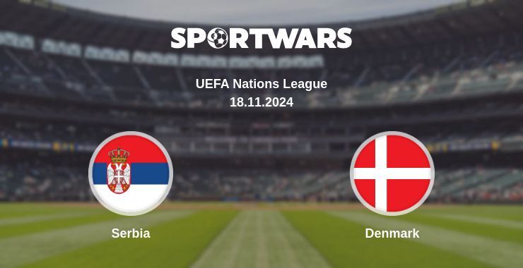 Result of the Serbia — Denmark match, 18.11.2024