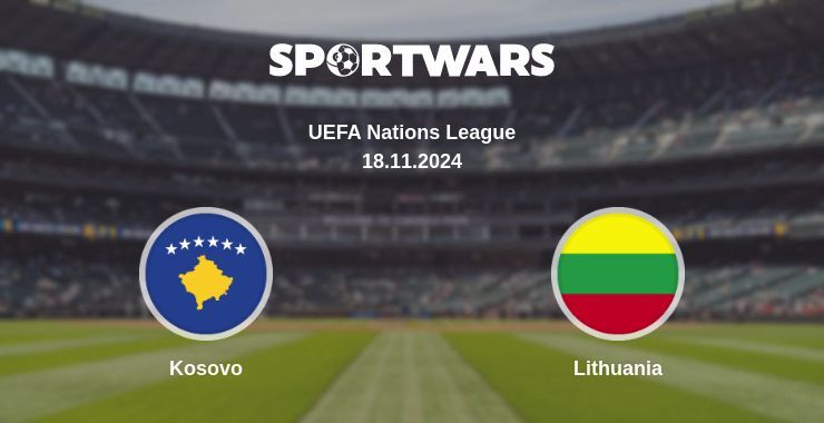 Result of the Kosovo — Lithuania match, 18.11.2024