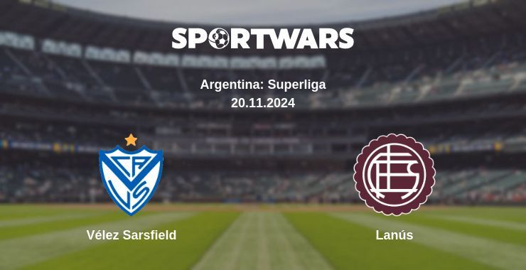 Vélez Sarsfield — Lanús watch online for free 20.11.2024