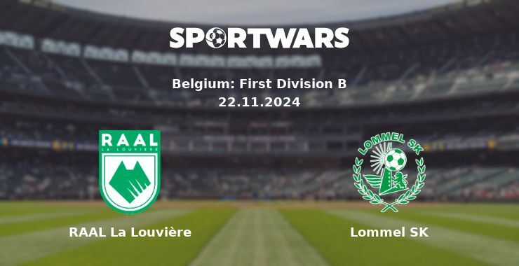 RAAL La Louvière — Lommel SK watch online for free 24.11.2024