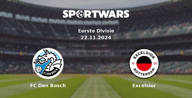 FC Den Bosch — Excelsior watch online for free 22.11.2024