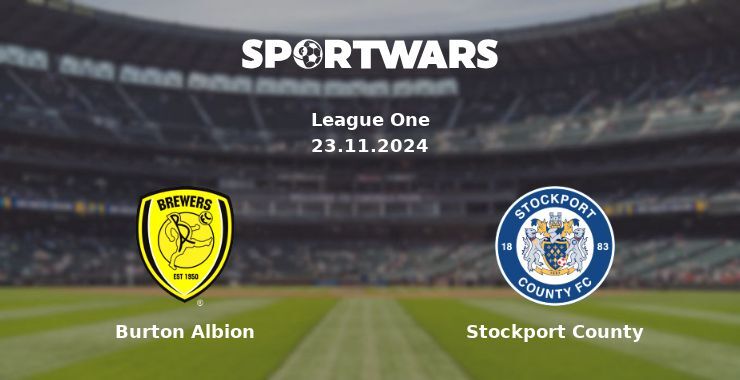 Burton Albion — Stockport County watch online for free 23.11.2024