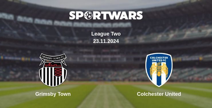 Grimsby Town — Colchester United watch online for free 23.11.2024