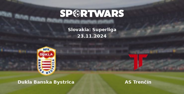 Dukla Banska Bystrica — AS Trenčín watch online for free 23.11.2024