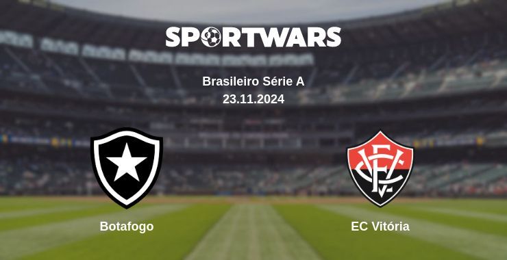 Botafogo — EC Vitória watch online for free 24.11.2024