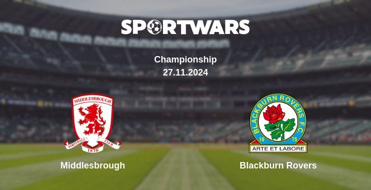 Middlesbrough — Blackburn Rovers watch online for free 27.11.2024