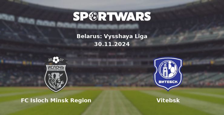 FC Isloch Minsk Region — Vitebsk watch online for free 30.11.2024