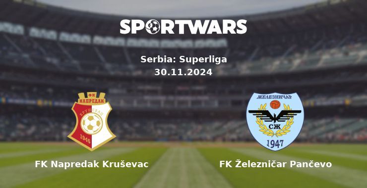 FK Napredak Kruševac — FK Železničar Pančevo watch online for free 30.11.2024