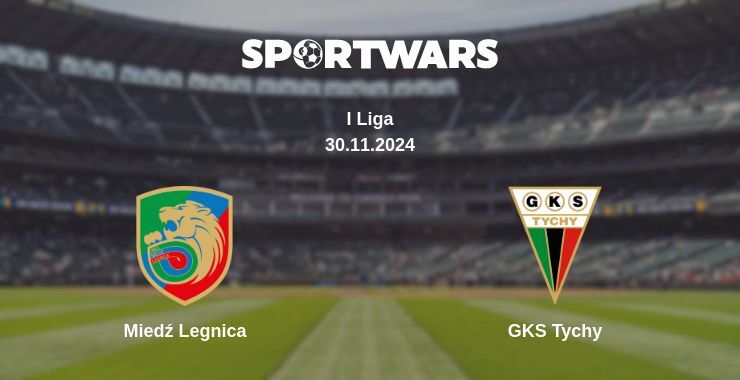 Miedź Legnica — GKS Tychy watch online for free 30.11.2024