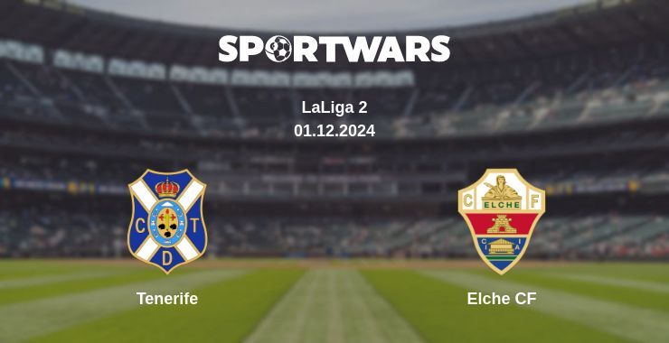 Tenerife — Elche CF watch online for free 01.12.2024