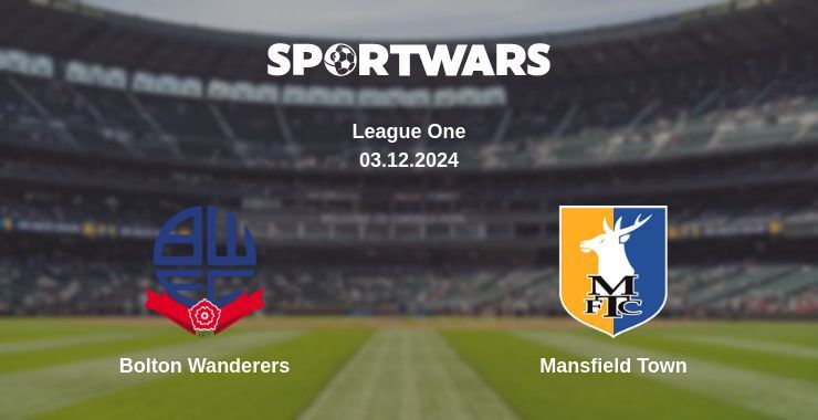 Bolton Wanderers — Mansfield Town watch online for free 03.12.2024