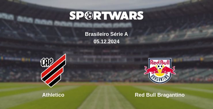 Result of the Athletico — Red Bull Bragantino match, 05.12.2024