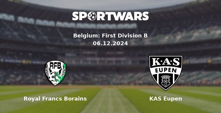 Royal Francs Borains — KAS Eupen watch online for free 08.12.2024