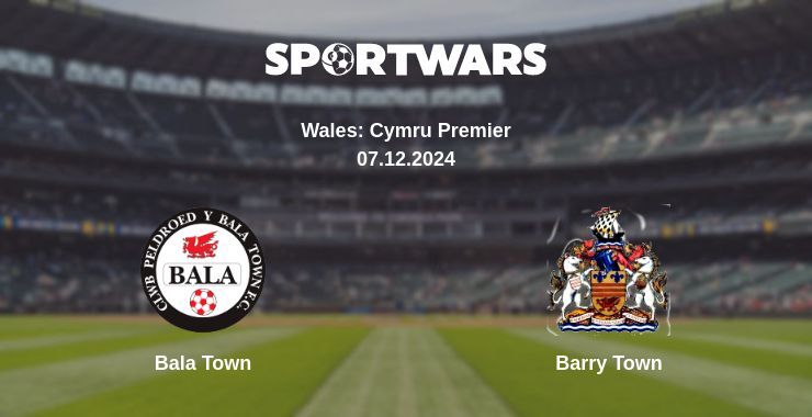 Bala Town — Barry Town watch online for free 07.12.2024