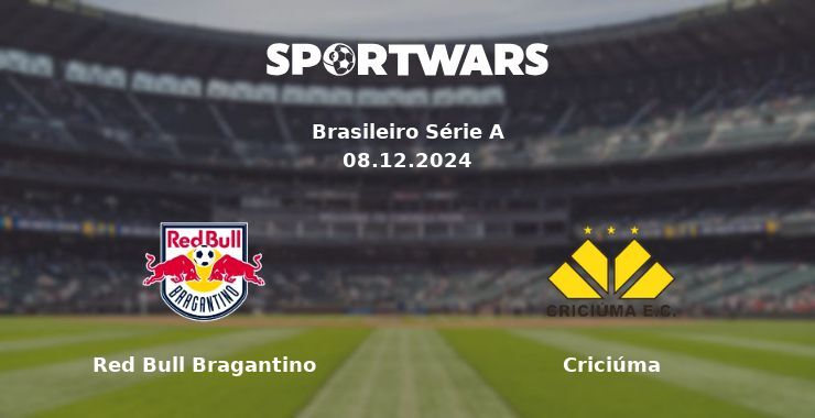 Red Bull Bragantino — Criciúma watch online for free 08.12.2024