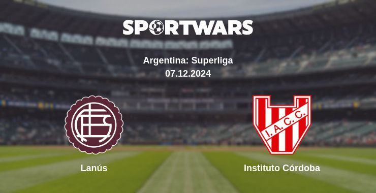 Result of the Lanús — Instituto Córdoba match, 07.12.2024