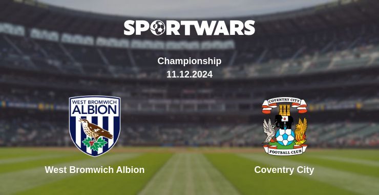 West Bromwich Albion — Coventry City watch online for free 11.12.2024