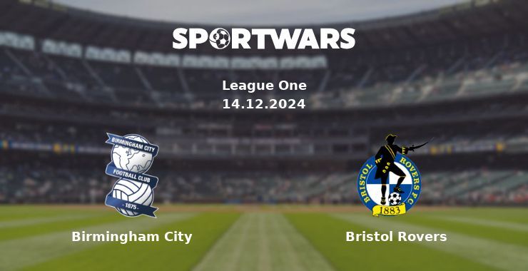 Birmingham City — Bristol Rovers watch online for free 14.12.2024