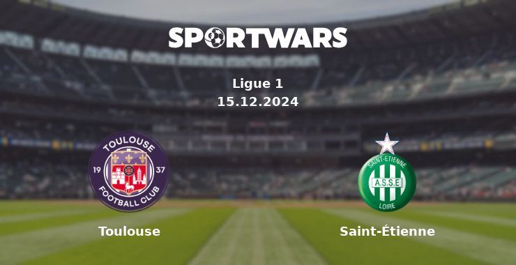 Toulouse — Saint-Étienne watch online for free 15.12.2024