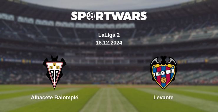 Albacete Balompié — Levante watch online for free 18.12.2024