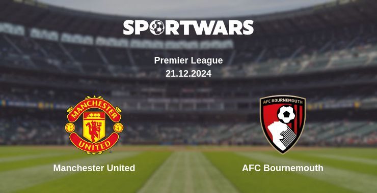 Manchester United — AFC Bournemouth watch online for free 21.12.2024