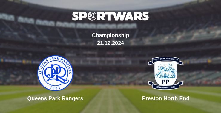 Result of the Queens Park Rangers — Preston North End match, 21.12.2024