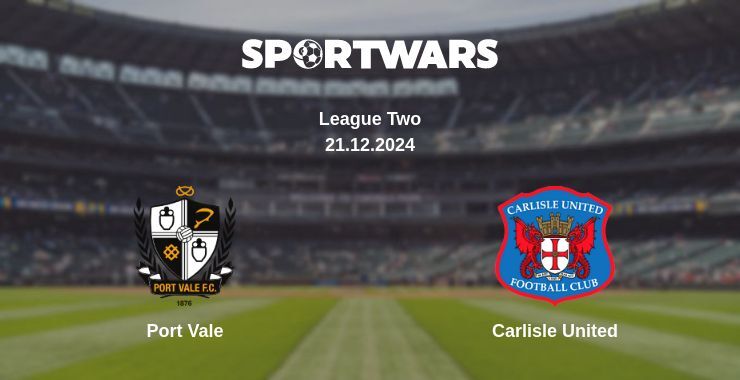 Result of the Port Vale — Carlisle United match, 21.12.2024