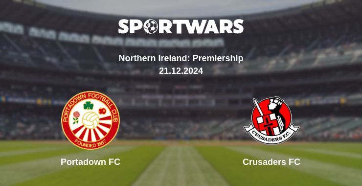 Result of the Portadown FC — Crusaders FC match, 21.12.2024