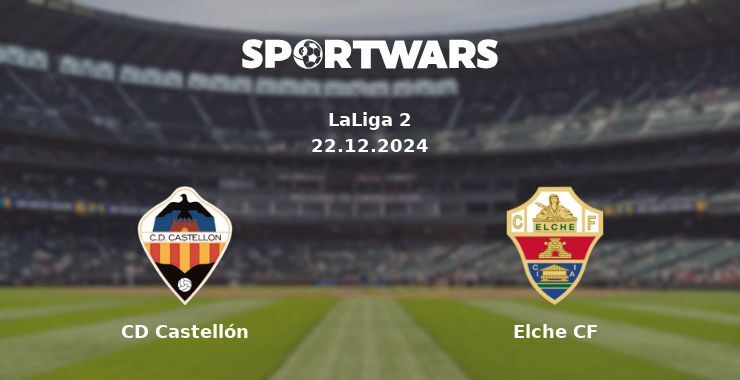 CD Castellón — Elche CF watch online for free 22.12.2024