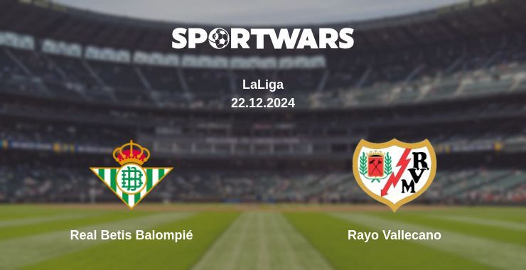 Real Betis Balompié — Rayo Vallecano watch online broadcast, 22.12.2024