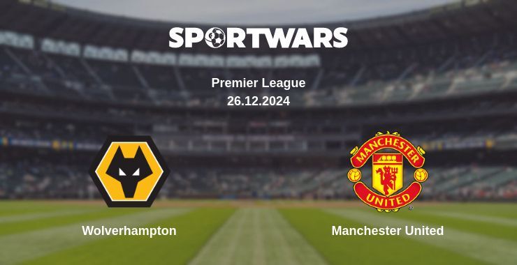 Wolverhampton — Manchester United watch online for free 26.12.2024