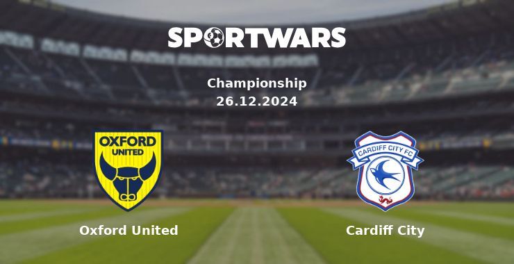 Oxford United — Cardiff City watch online for free 26.12.2024