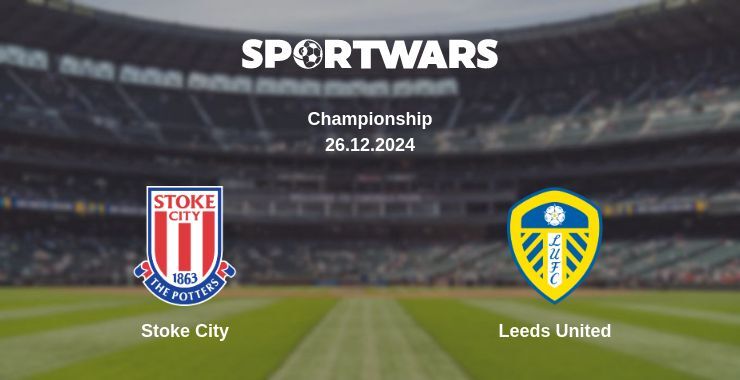 Stoke City — Leeds United watch online broadcast, 26.12.2024