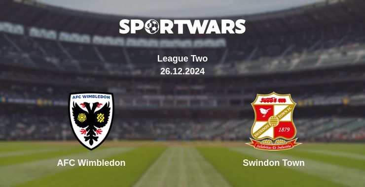 AFC Wimbledon — Swindon Town watch online broadcast, 26.12.2024