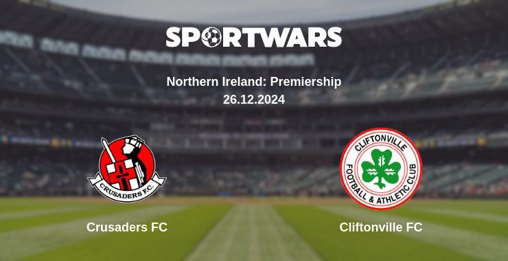 Crusaders FC — Cliftonville FC watch online broadcast, 26.12.2024