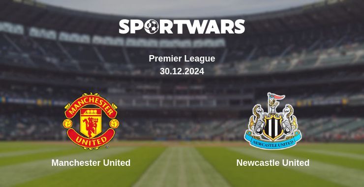 Manchester United — Newcastle United watch online broadcast, 30.12.2024