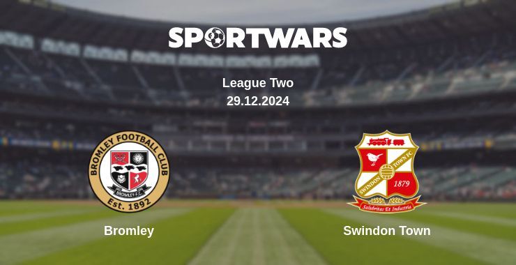 Bromley — Swindon Town watch online broadcast, 29.12.2024