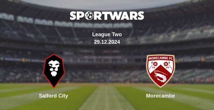 Salford City — Morecambe watch online broadcast, 29.12.2024