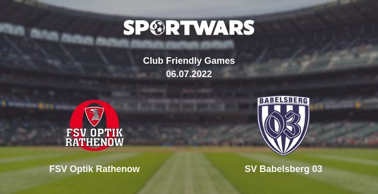 FSV Optik Rathenow — SV Babelsberg 03 watch online for free 06.07.2022