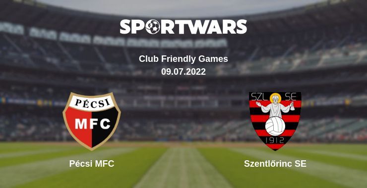 Pécsi MFC — Szentlőrinc SE watch online for free 09.07.2022